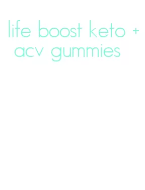 life boost keto + acv gummies