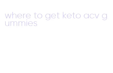 where to get keto acv gummies