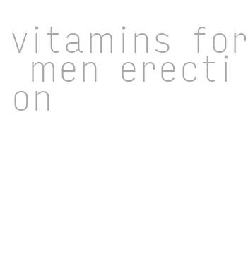 vitamins for men erection