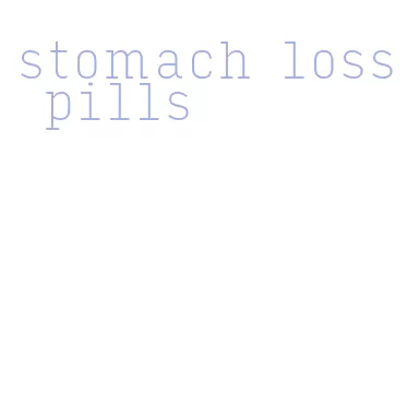 stomach loss pills