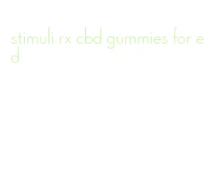 stimuli rx cbd gummies for ed