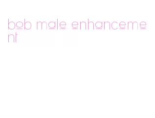 bob male enhancement