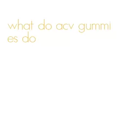 what do acv gummies do