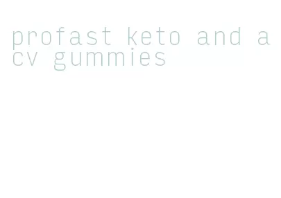 profast keto and acv gummies