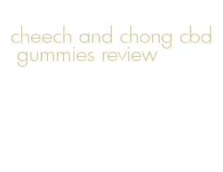 cheech and chong cbd gummies review