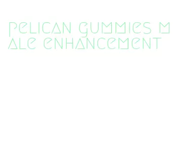 pelican gummies male enhancement