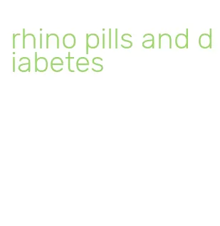 rhino pills and diabetes