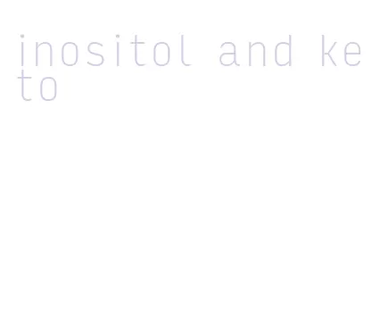 inositol and keto