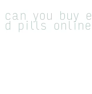 can you buy ed pills online