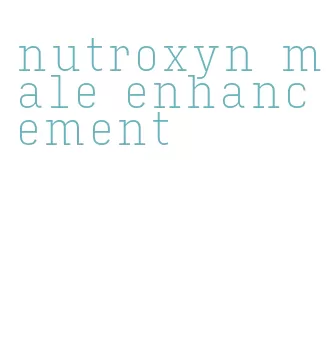 nutroxyn male enhancement