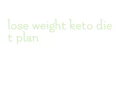 lose weight keto diet plan