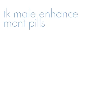 tk male enhancement pills