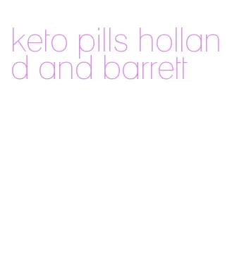 keto pills holland and barrett