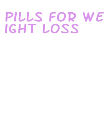 pills for weight loss