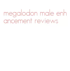 megalodon male enhancement reviews