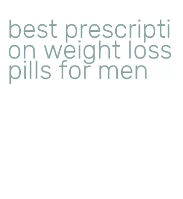 best prescription weight loss pills for men