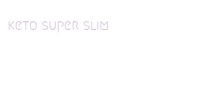 keto super slim