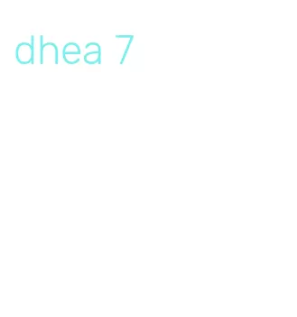 dhea 7