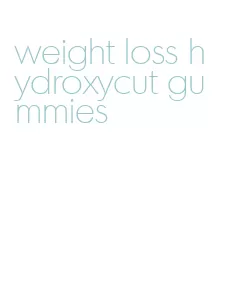 weight loss hydroxycut gummies