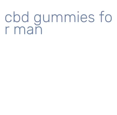 cbd gummies for man