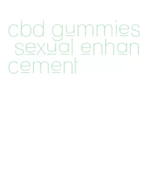 cbd gummies sexual enhancement