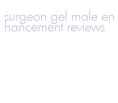 surgeon gel male enhancement reviews