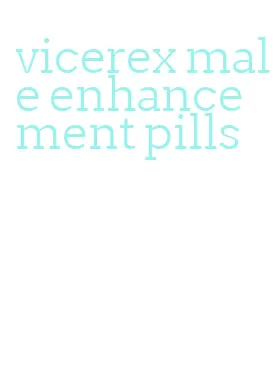 vicerex male enhancement pills