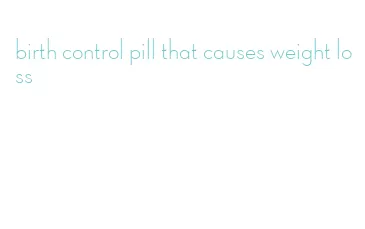 birth control pill that causes weight loss