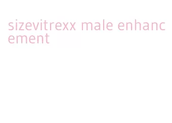 sizevitrexx male enhancement