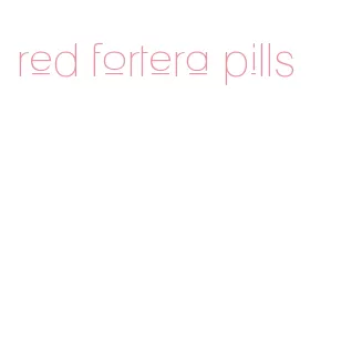 red fortera pills