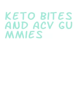 keto bites and acv gummies