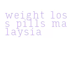 weight loss pills malaysia