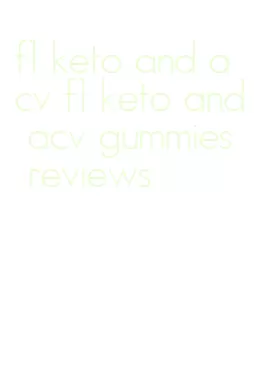 f1 keto and acv f1 keto and acv gummies reviews