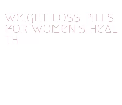 weight loss pills for women's health