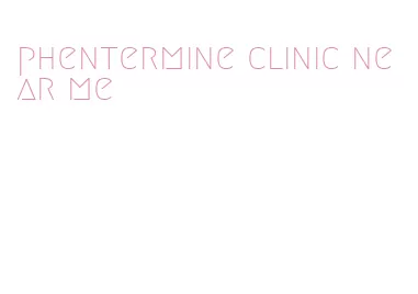 phentermine clinic near me