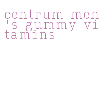 centrum men's gummy vitamins