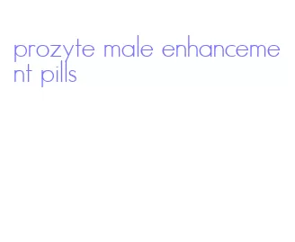 prozyte male enhancement pills