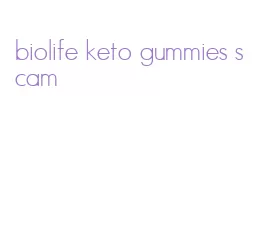 biolife keto gummies scam