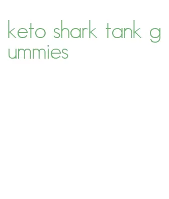 keto shark tank gummies