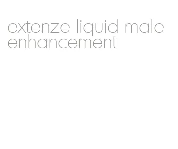 extenze liquid male enhancement