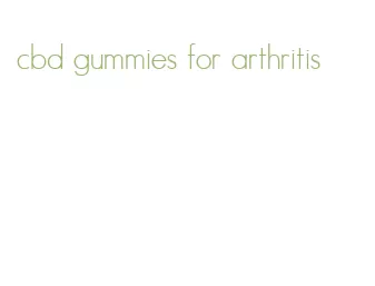 cbd gummies for arthritis