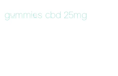 gummies cbd 25mg