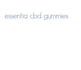 essentia cbd gummies