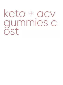 keto + acv gummies cost