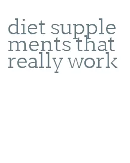 diet supplements that really work