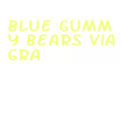 blue gummy bears viagra