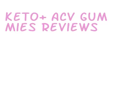 keto+ acv gummies reviews