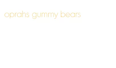 oprahs gummy bears