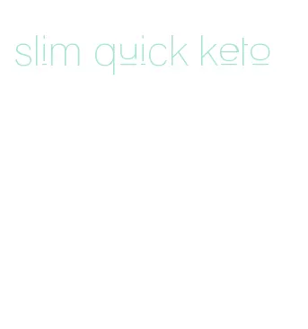 slim quick keto