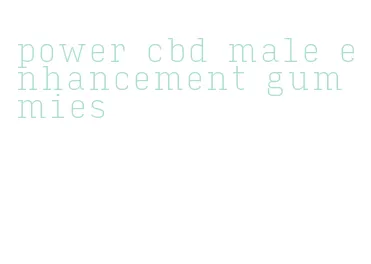 power cbd male enhancement gummies